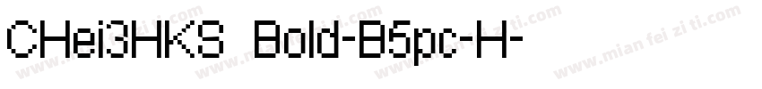 CHei3HKS Bold-B5pc-H字体转换